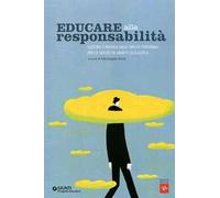 Educare alla responsabilità. Cultura e pratica delle abilità personali per la salute in ambito scolastico