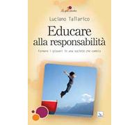 Educare alla responsabilità. Formare i giovani in una società che cambia