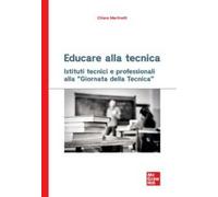 Educare alla tecnica. Istituti tecnici e professionali alla «Giornata della Tecnica»