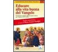 Educare alla vita buona del Vangelo. Orientamenti pastorali dell’episcopato italiano per il decennio 2010-2020