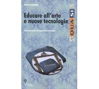 Educare all'arte e nuove tecnologie. I musei nella formazione continua