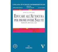 Educare all'autocura per promuovere salute. Principi, metodi, casi