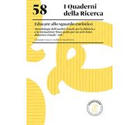 Educare allo sguardo euristico. Metodologie dell'analisi visuale per la didattica e la formazione: linee guida per un attivismo didattico visuale (ADV)