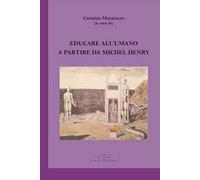 Educare all'umano a partire da Michel Henry