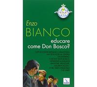 Educare come Don Bosco?