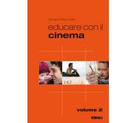 Educare con il cinema. Vol. 2