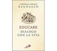 Educare. Dialogo con la vita