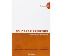 Educare è prevenire. Proposte per educatori