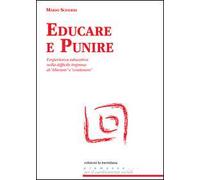 Educare e punire. L'esperienza educativa nella difficile impresa di «liberare» e «contenere»