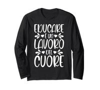 Educare è Un Lavoro del Cuore Detto educatore Asilo Nido Maglia a Manica