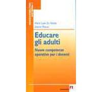 Educare gli adulti. Nuove competenze operative per i docenti