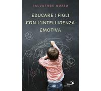 Educare i figli con l'intelligenza emotiva