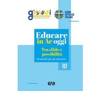 Educare in Ac oggi. Tra sfide e possibilità