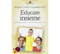 Educare insieme. Aspetti psico-educativi nella relazione genitori-figli