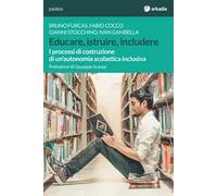 Educare, istruire, includere. I processi di costruzione di un'autonomia scolastica inclusiva