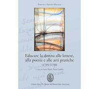 Educare la donna alle lettere, alla poesia e alle arti pratiche (1735-1790)