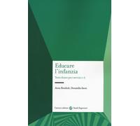 Educare l'infanzia. Temi chiave per i servizi 0-6