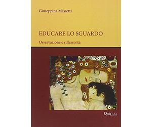 Educare lo sguardo. Osservazione e riflessività