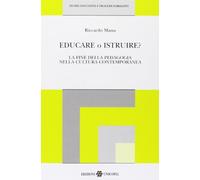 Educare o istruire? La fine della pedagogia nella cultura contemporanea