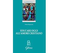 Educare oggi all'amore cristiano