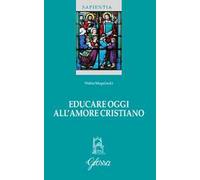Educare oggi all'amore cristiano