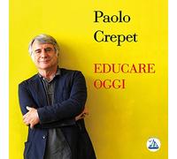 Paolo Crepet – Educare oggi – Con DVD