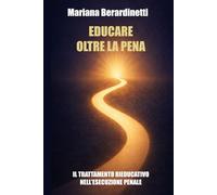 Educare oltre la pena: "Il trattamento rieducativo nell'esecuzione penale"