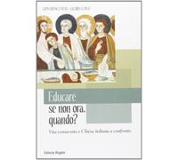 Educare se non ora quando? - [Rogate]