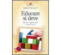 Educare si deve. Educatori appassionati e significativi