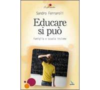 Educare si può. Famiglia e scuola insieme