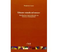 Educare «stando nel mezzo». Mediazione interculturale tra ricerca e formazione