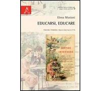 Educarsi, educare. Percorsi femminili dalla casa alla città
