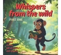 Educated Kids Whispers from the wild - part one (Tascabile)