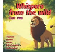 Educated Kids Whispers from the wild - part two (Tascabile)