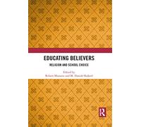 Educating Believers: Religion and School Choice