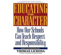 Thomas Lickona Educating for Character (Tascabile)