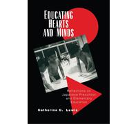Educating Hearts and Minds: Reflections on Japanese Preschool and Elementary Edu