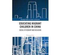 Educating Migrant Children in China: Social Citizenship and Exclusion