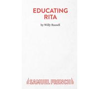 Educating Rita - A Comedy - Russell Willy