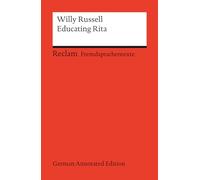 Educating Rita. Englischer Text mit deutschen Worterklärungen. B2-C1 (GER)