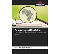 Educating with Africa: A Look at African Philosophical Values in Dialogue with Education
