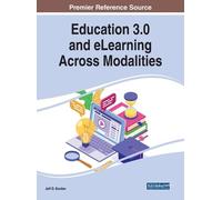 Education 3.0 and eLearning Across Modalities (Copertina rigida)