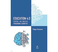 Education 4.0. Verso un nuovo paradigma cognitivo