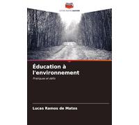 Éducation à l'environnement: Pratiques et défis