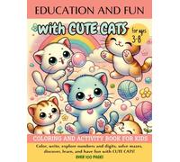 Education and fun with cute cats: Coloring Book | Activity Books for Toddlers | Kids Ages 3-8 | Letters & Numerals for Kindergarten & Preschool | Book and Coloring Pages for Girls and Boys | Cute Cats