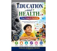 Education and Health: From Crying to Curiosity