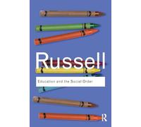 Education and the Social Order: Education and the Social Order (Routledge Classics)