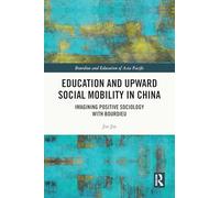Education and Upward Social Mobility in China: Imagining Positive Sociology with Bourdieu