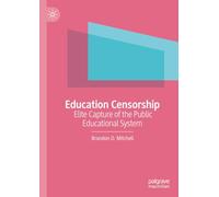 Education Censorship: Elite Capture of the Public Educational System