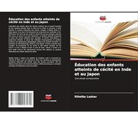 Éducation des enfants atteints de cécité en Inde et au Japon: Une étude comparative